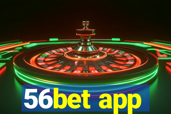 56bet app